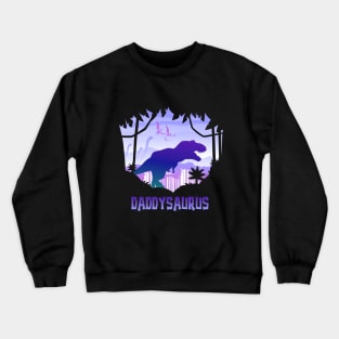 Daddysaurs T-Rex Daddy Saurus Matching Dinosaur Crewneck Sweatshirt